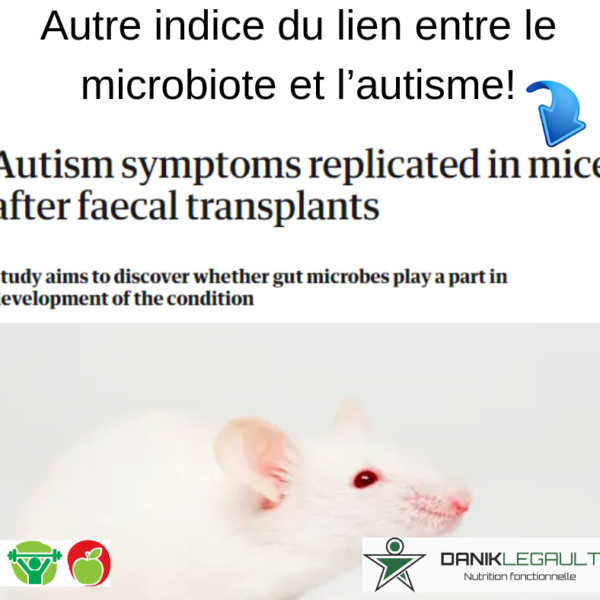 Danik Legault Naturopathe Autre Indice Du Lien Entre Le Microbiote Et L'autisme