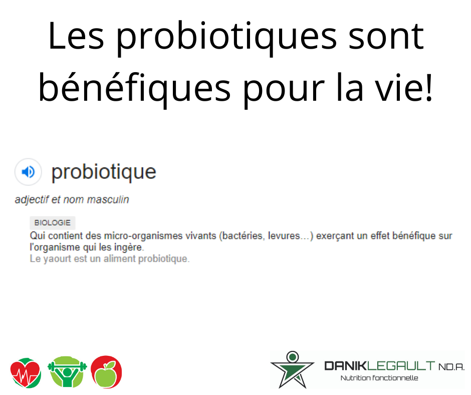 Danik Legault Naturopathe Les Probiotiques Sont Bénéfiques Pour La Vie